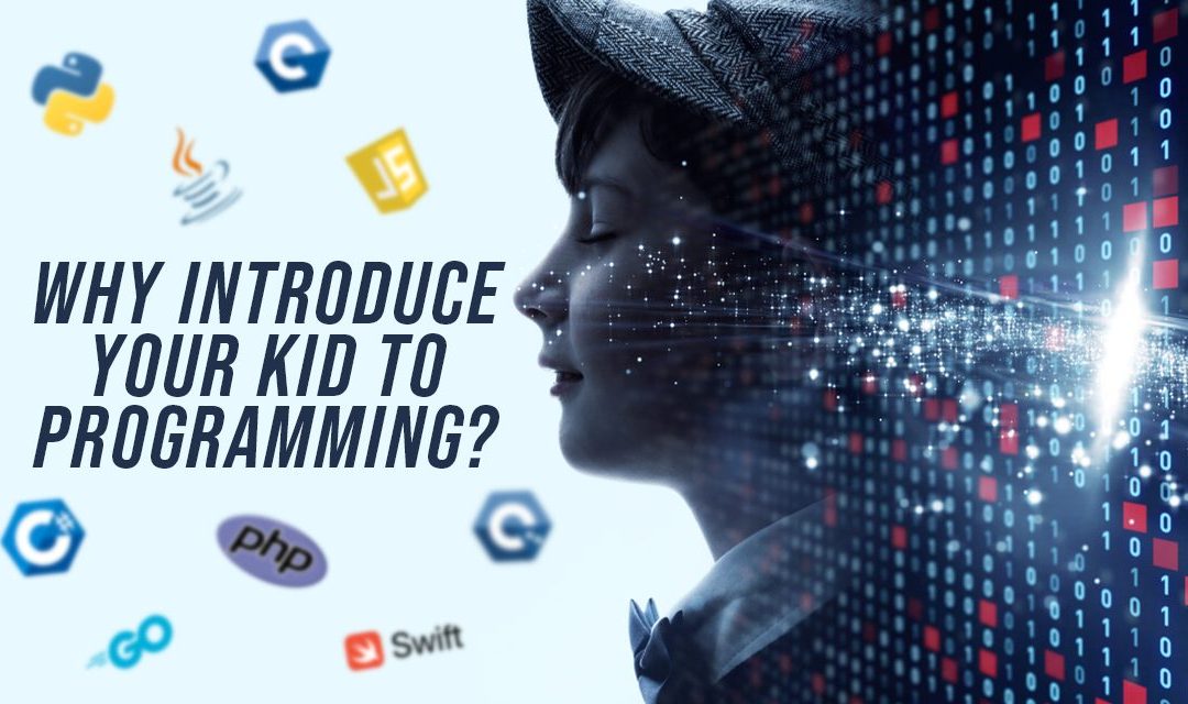 Coding for Kids: Why Introduce Your Kid to Programming?