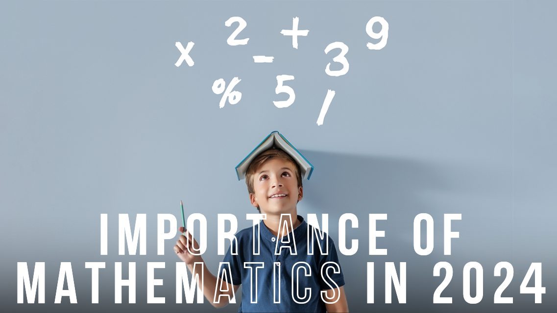 Importance of Mathematics in the Life of a Student in 2024 | SIMSIN