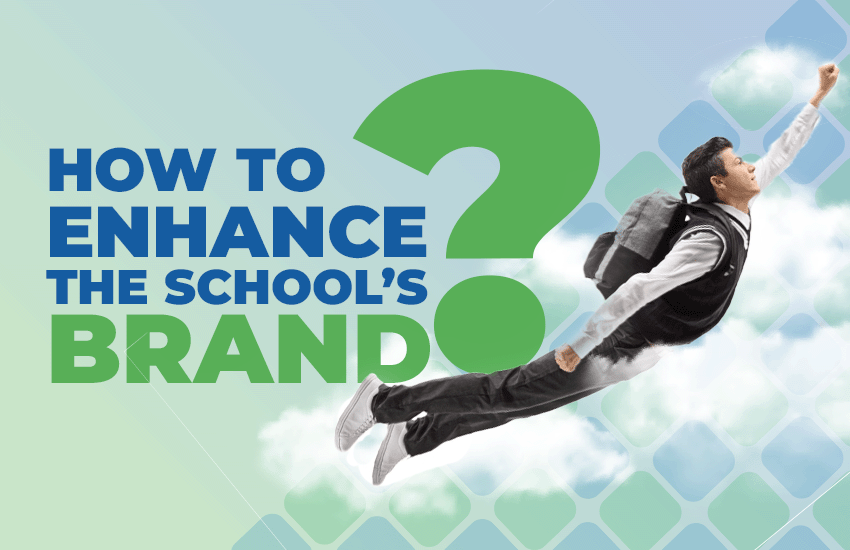 How to Enhance the School’s Brand | SIMSIN